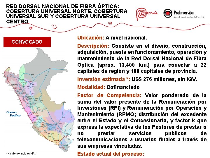RED DORSAL NACIONAL DE FIBRA ÓPTICA: COBERTURA UNIVERSAL NORTE, COBERTURA UNIVERSAL SUR Y COBERTURA