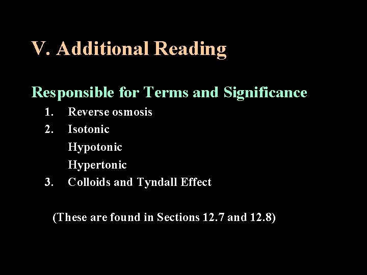 V. Additional Reading Responsible for Terms and Significance 1. 2. 3. Reverse osmosis Isotonic