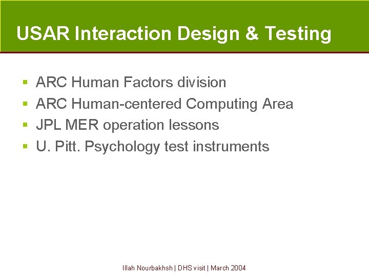 USAR Interaction Design & Testing § ARC Human Factors division § ARC Human-centered Computing