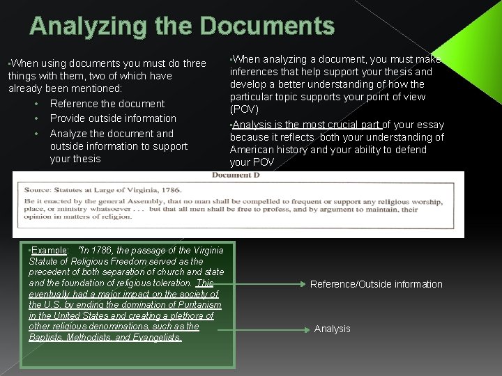 Analyzing the Documents • When using documents you must do three things with them,