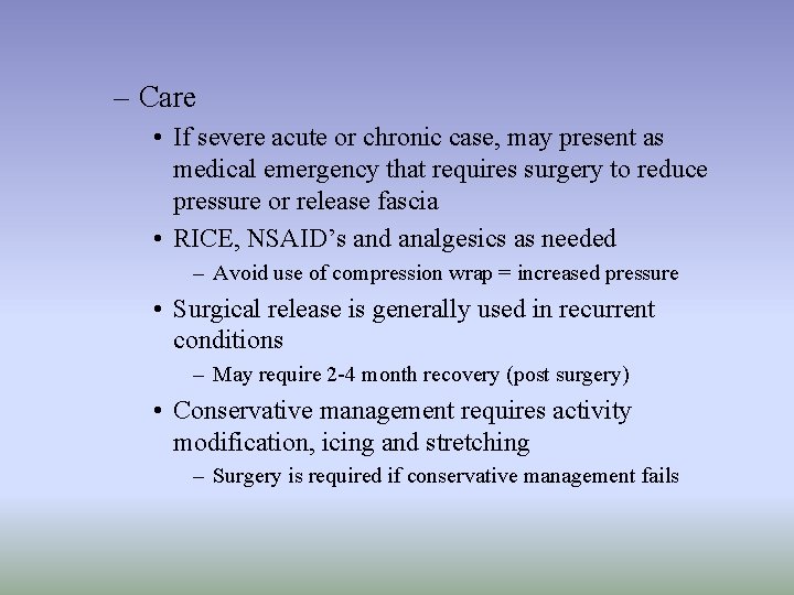 – Care • If severe acute or chronic case, may present as medical emergency