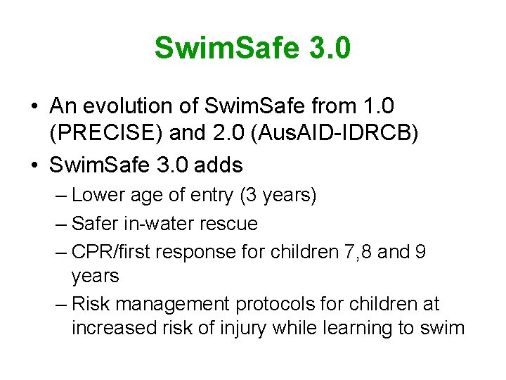 Swim. Safe 3. 0 • An evolution of Swim. Safe from 1. 0 (PRECISE)