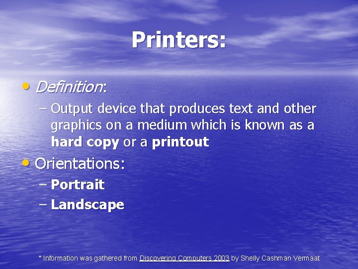 Printers: • Definition: – Output device that produces text and other graphics on a