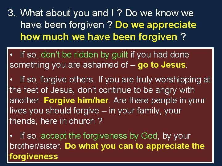 3. What about you and I ? Do we know we have been forgiven