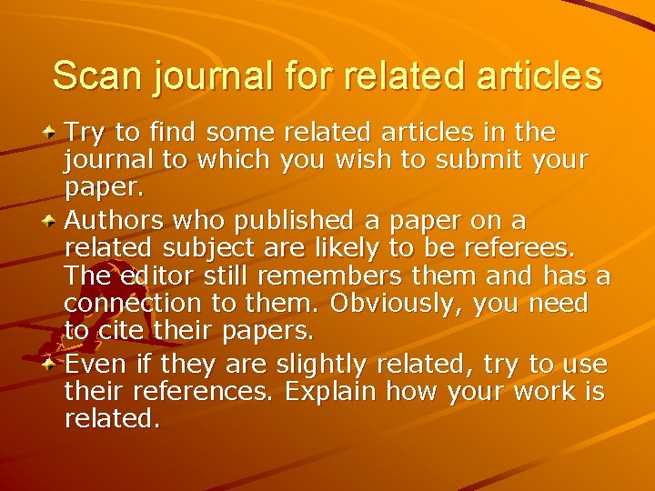 Scan journal for related articles Try to find some related articles in the journal