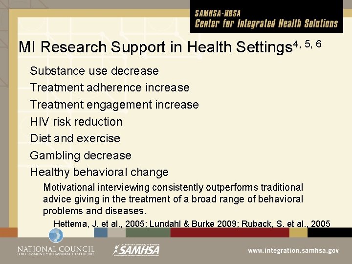 MI Research Support in Health Settings 4, 5, 6 Substance use decrease Treatment adherence