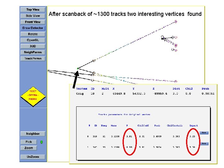 After scanback of ~1300 tracks two interesting vertices found 