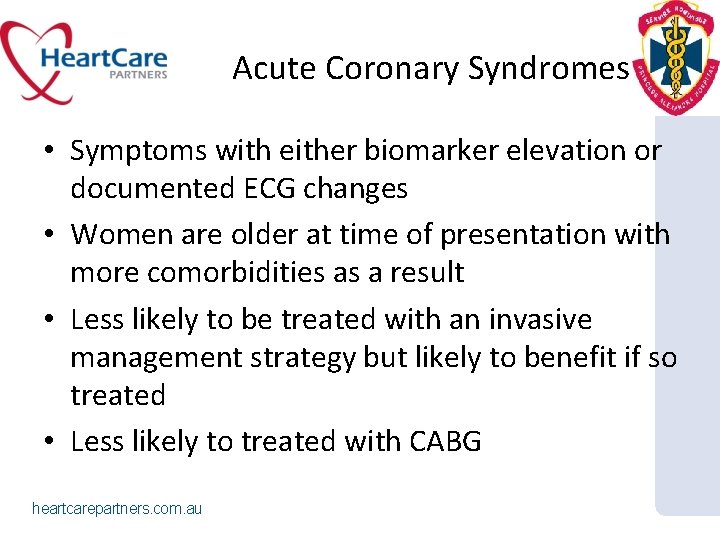 Acute Coronary Syndromes • Symptoms with either biomarker elevation or documented ECG changes •