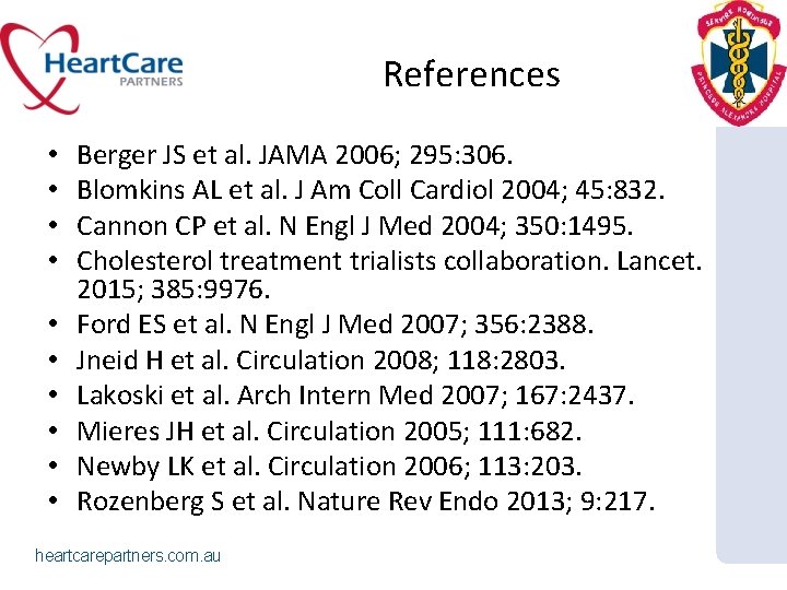 References • • • Berger JS et al. JAMA 2006; 295: 306. Blomkins AL