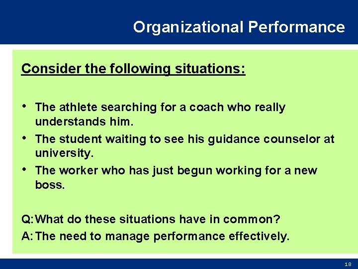 Organizational Performance Consider the following situations: • The athlete searching for a coach who