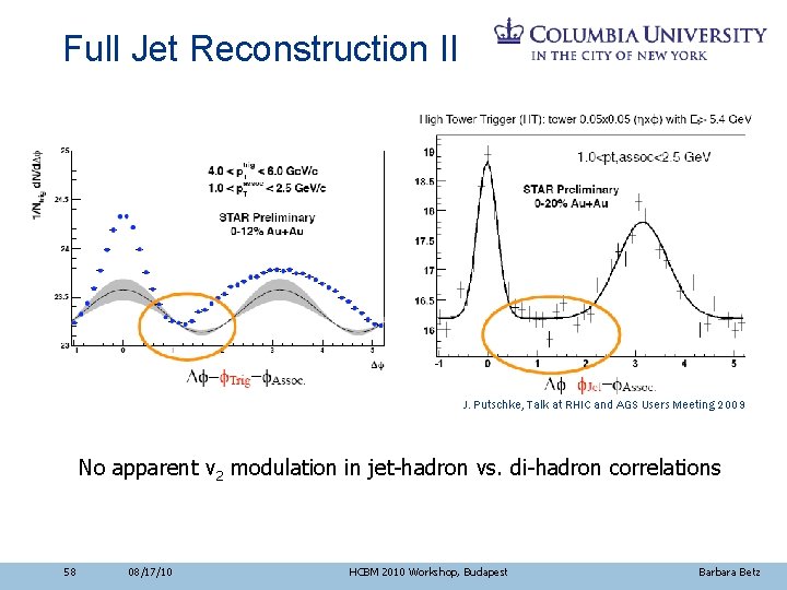 Full Jet Reconstruction II J. Putschke, Talk at RHIC and AGS Users Meeting 2009