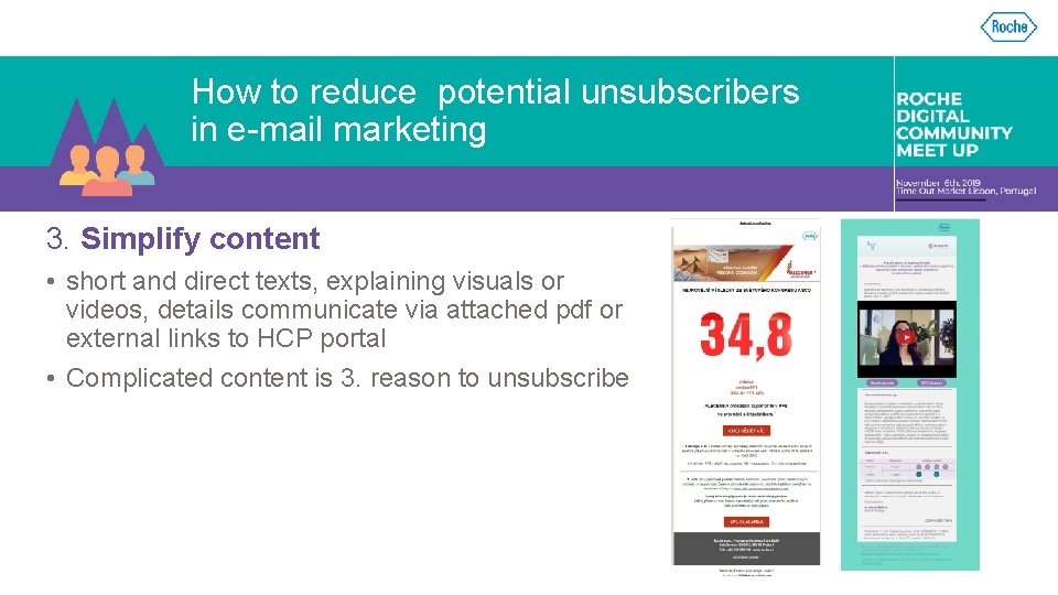 How to reduce potential unsubscribers in e-mail marketing 3. Simplify content • short and