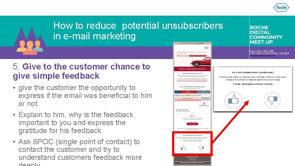 How to reduce potential unsubscribers in e-mail marketing 5. Give to the customer chance