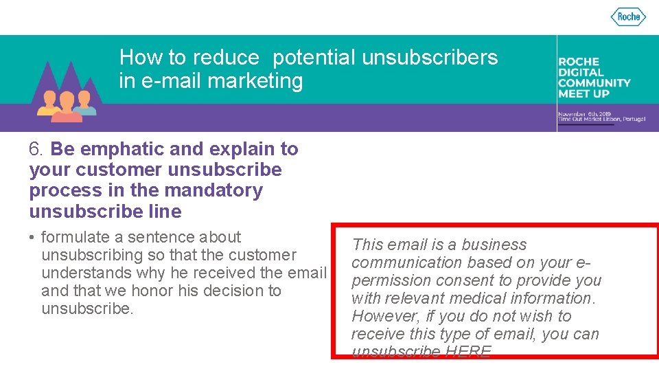 How to reduce potential unsubscribers in e-mail marketing 6. Be emphatic and explain to