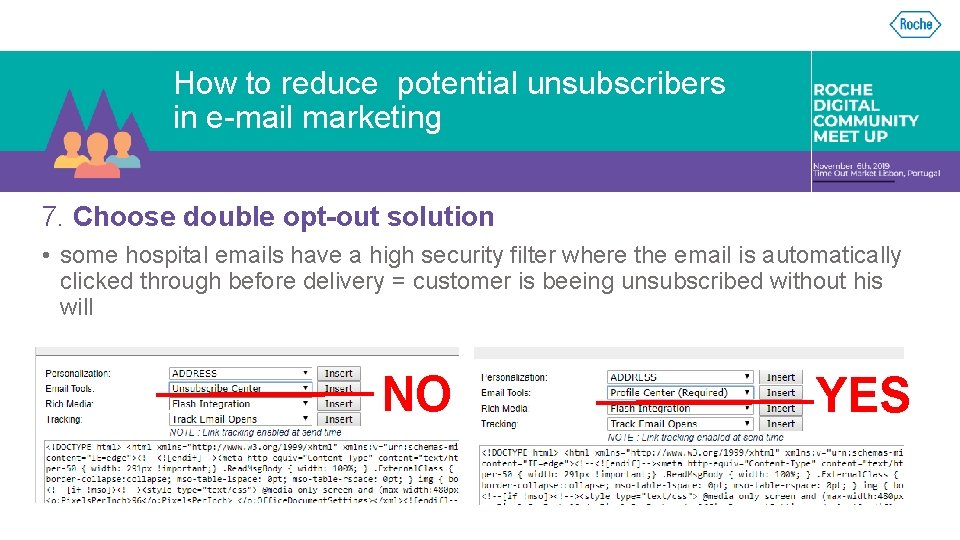 How to reduce potential unsubscribers in e-mail marketing 7. Choose double opt-out solution •