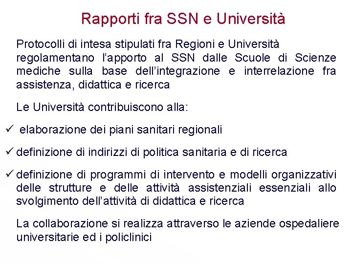 Rapporti fra SSN e Università Protocolli di intesa stipulati fra Regioni e Università regolamentano