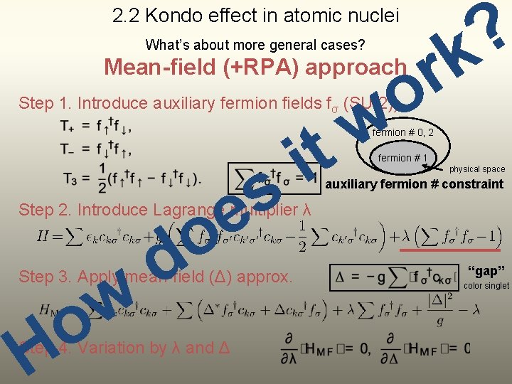 ? k 2. 2 Kondo effect in atomic nuclei What’s about more general cases?