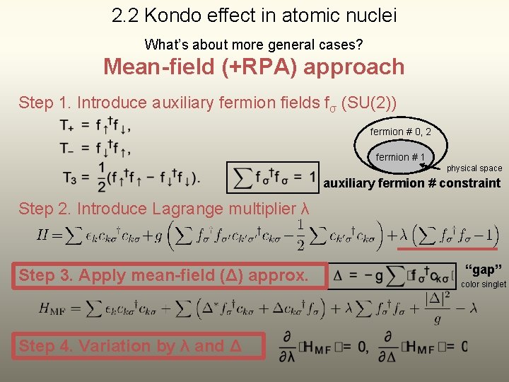 2. 2 Kondo effect in atomic nuclei What’s about more general cases? Mean-field (+RPA)
