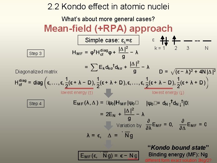 2. 2 Kondo effect in atomic nuclei What’s about more general cases? Mean-field (+RPA)