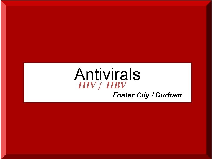 HIV / HBV Foster City / Durham 