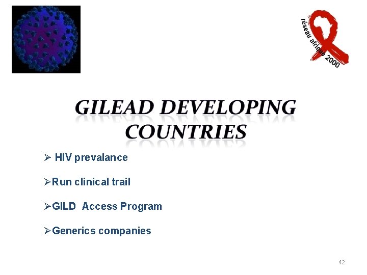  HIV prevalance Run clinical trail GILD Access Program Generics companies 42 