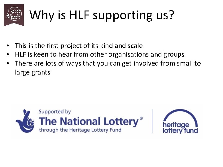 Why is HLF supporting us? • This is the first project of its kind