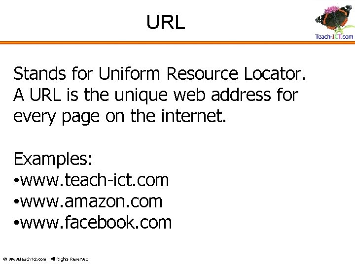 URL Stands for Uniform Resource Locator. A URL is the unique web address for
