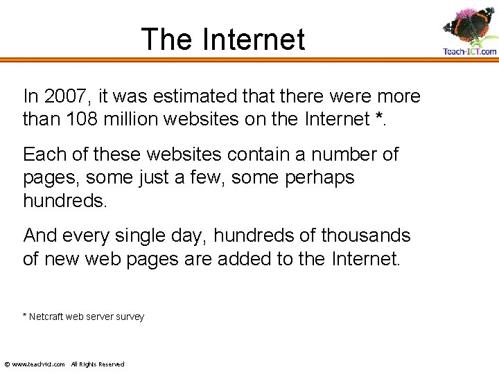 The Internet In 2007, it was estimated that there were more than 108 million