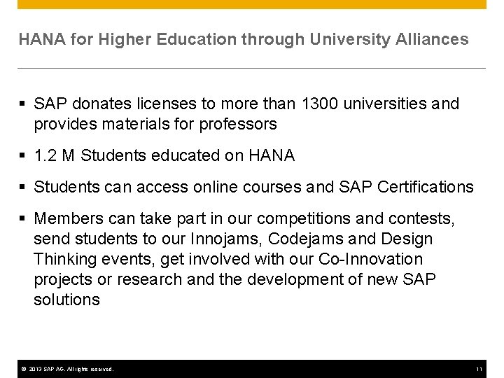 HANA for Higher Education through University Alliances § SAP donates licenses to more than