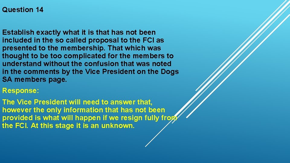 Question 14 Establish exactly what it is that has not been included in the