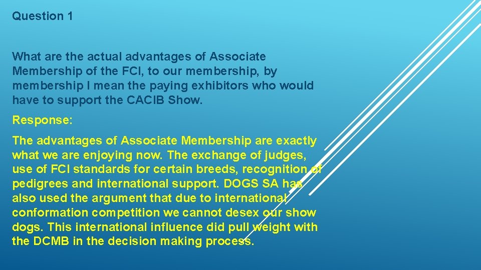 Question 1 What are the actual advantages of Associate Membership of the FCI, to