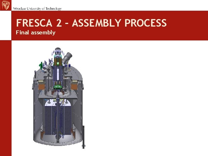 FRESCA 2 – ASSEMBLY PROCESS Final assembly 
