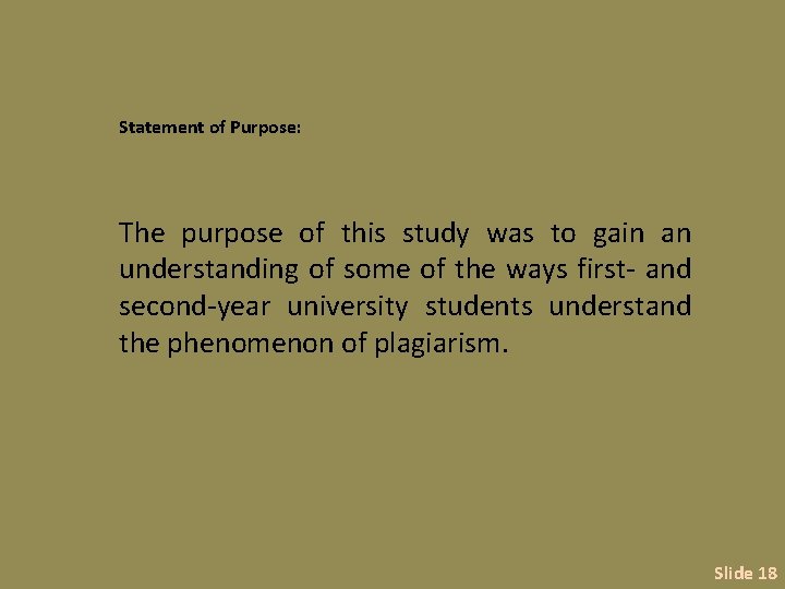 Statement of Purpose: The purpose of this study was to gain an understanding of