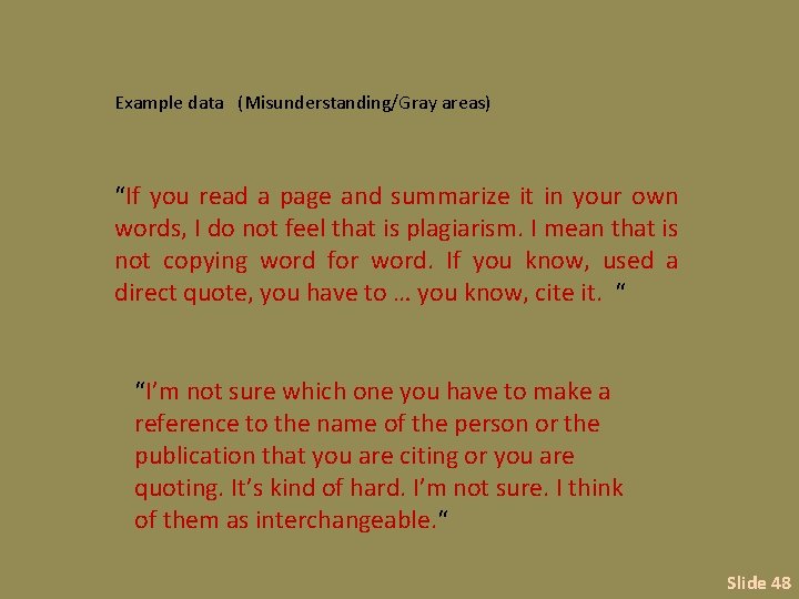 Example data (Misunderstanding/Gray areas) “If you read a page and summarize it in your
