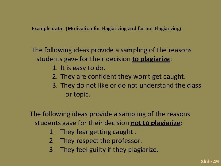 Example data (Motivation for Plagiarizing and for not Plagiarizing) The following ideas provide a