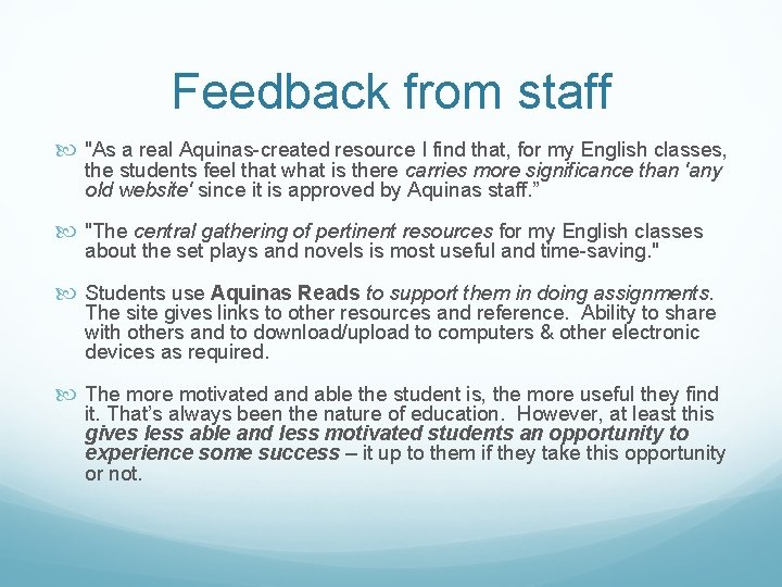 Feedback from staff "As a real Aquinas-created resource I find that, for my English