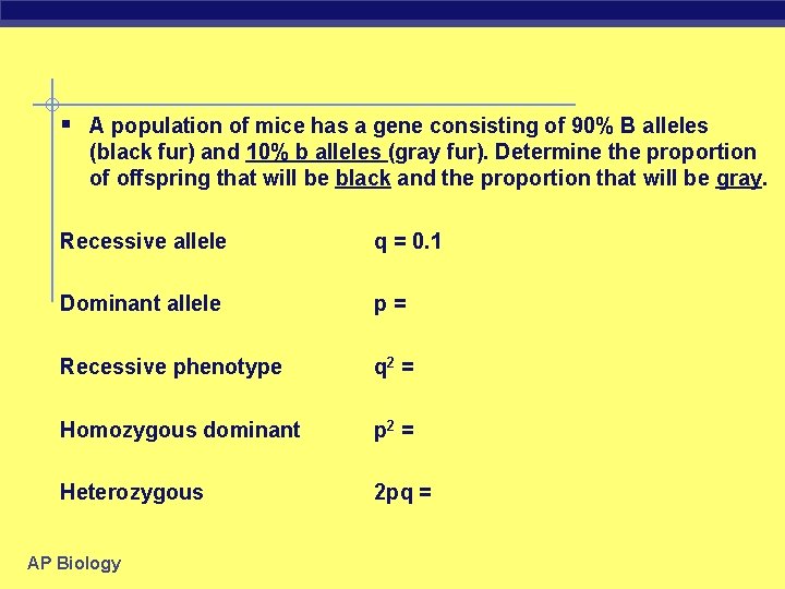 § A population of mice has a gene consisting of 90% B alleles (black