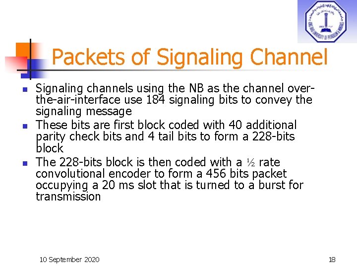 Packets of Signaling Channel n n n Signaling channels using the NB as the