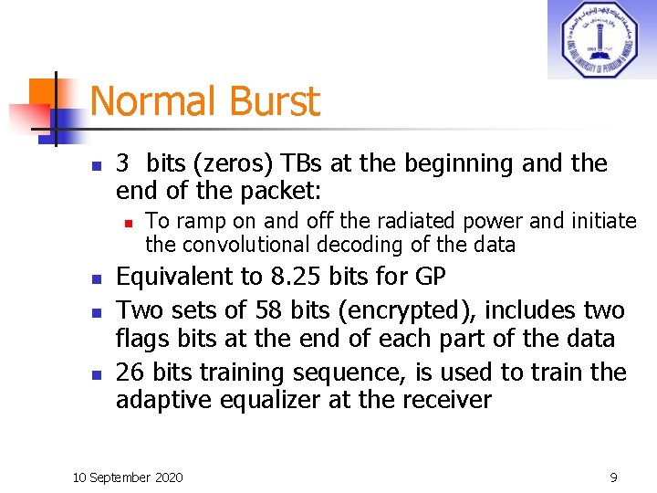 Normal Burst n 3 bits (zeros) TBs at the beginning and the end of