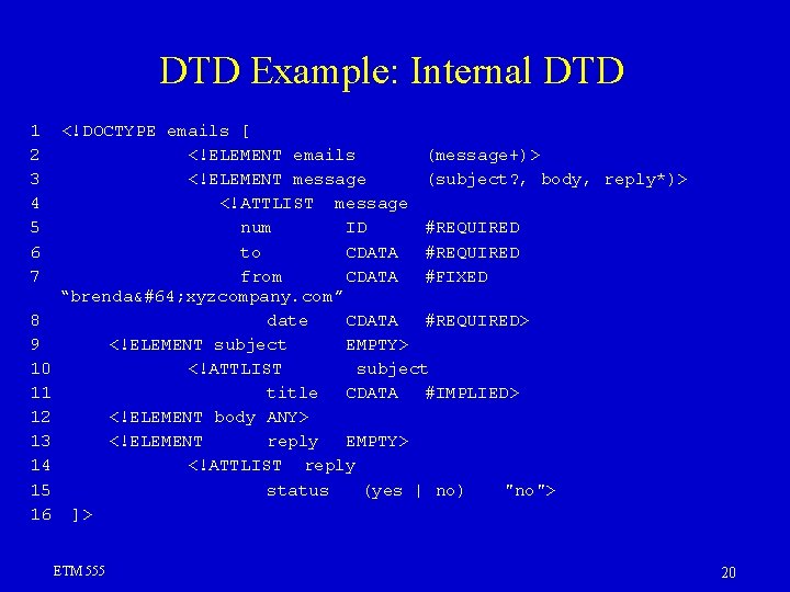 DTD Example: Internal DTD 1 2 3 4 5 6 7 8 9 10