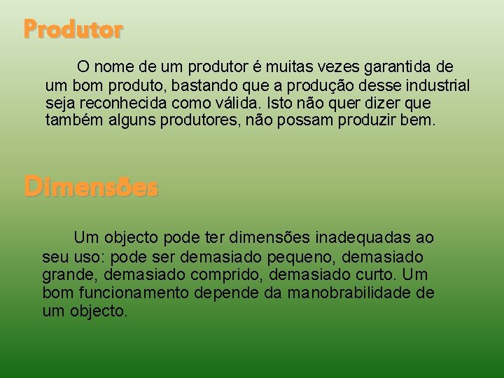 Produtor O nome de um produtor é muitas vezes garantida de um bom produto,
