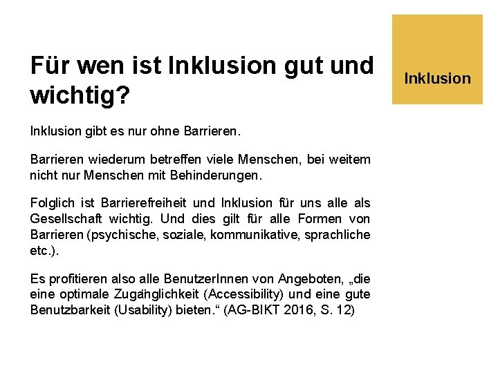 Für wen ist Inklusion gut und wichtig? Inklusion gibt es nur ohne Barrieren wiederum