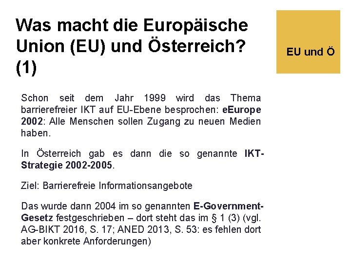 Was macht die Europäische Union (EU) und Österreich? (1) Schon seit dem Jahr 1999