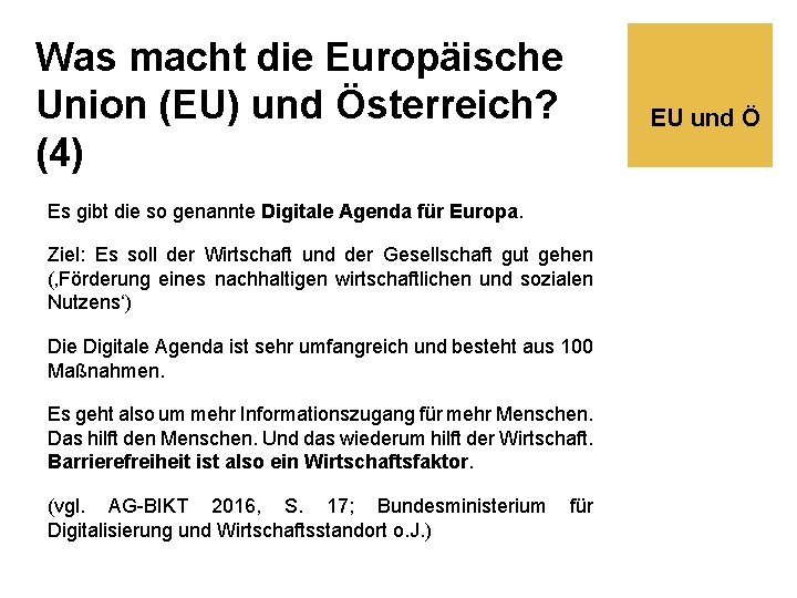 Was macht die Europäische Union (EU) und Österreich? (4) EU und Ö Es gibt