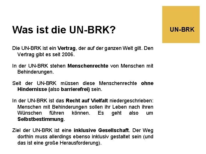 Was ist die UN-BRK? Die UN-BRK ist ein Vertrag, der auf der ganzen Welt