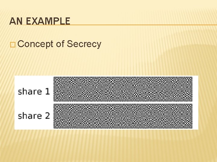 AN EXAMPLE � Concept of Secrecy 