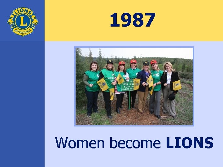 1987 Women become LIONS 