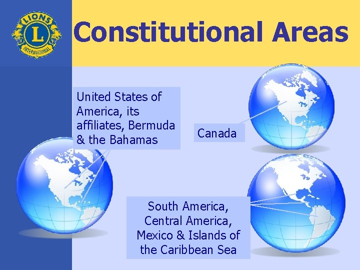 Constitutional Areas United States of America, its affiliates, Bermuda & the Bahamas Canada South