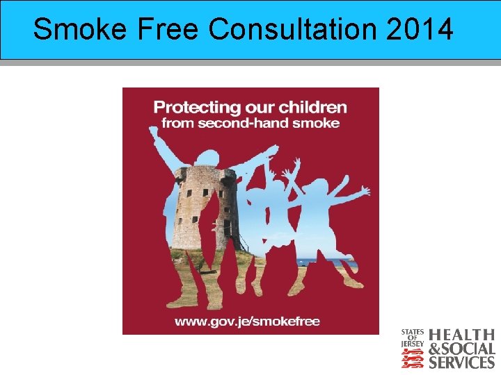 Smoke Free Consultation 2014 Prevention of Suicide Strategy 