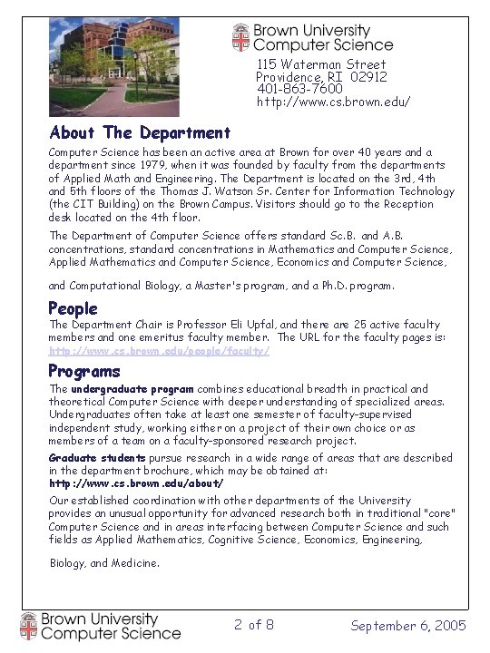 115 Waterman Street Providence, RI 02912 401 -863 -7600 http: //www. cs. brown. edu/